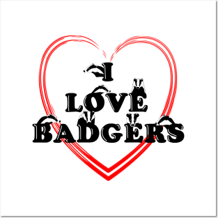 I love badgers Posters and Art